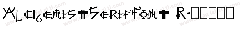 AlchemistSerifFont R字体转换